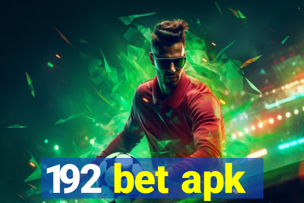 192 bet apk